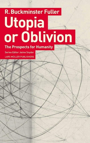 Utopia Or Oblivion The Prospects for Humanity