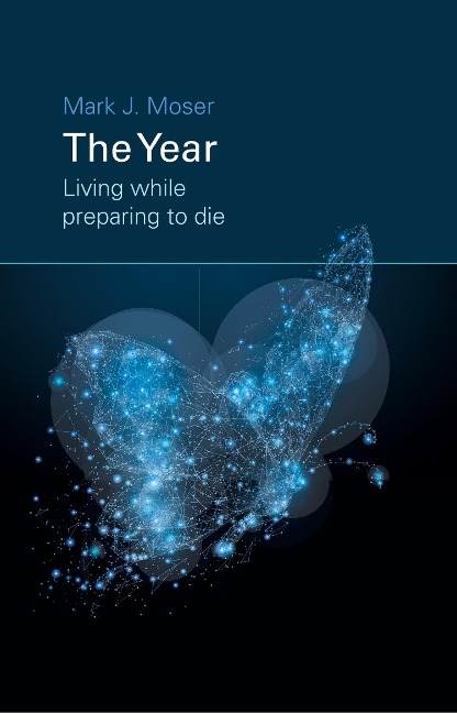 The Year: Living while preparing to die
