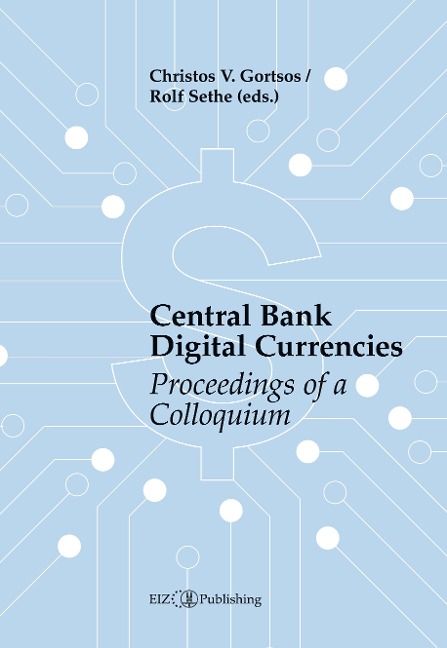 Central Bank Digital Currencies (CBDCs): Proceedings of a Colloquium