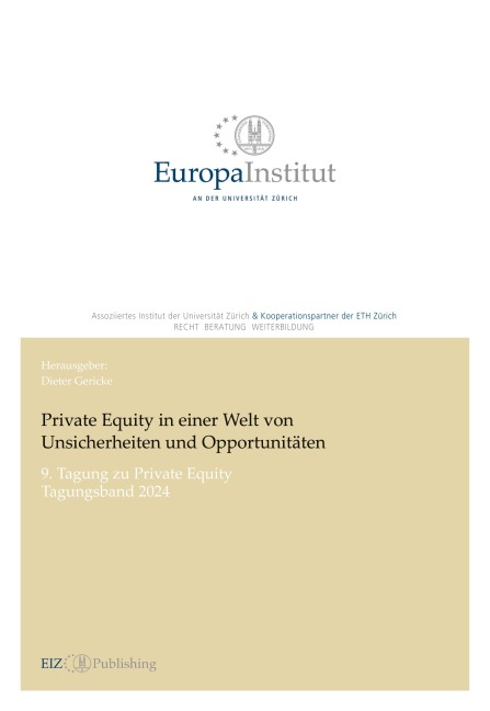 Private Equity in einer Welt von Unsicherheiten und Opportunitäten: 9. Tagung zu Private Equity - Tagungsband 2024