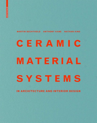 Ceramic Material Systems In Architecture and Interior Design