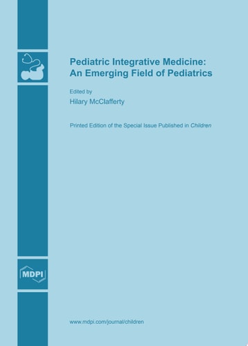 Pediatric Integrative Medicine: An Emerging Field of Pediatrics
