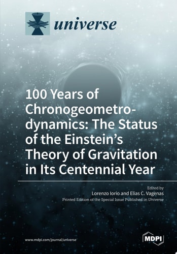 100 Years of Chronogeometrodynamics: The Status of the Einstein’s Theory of Gravitation in Its Centennial Year