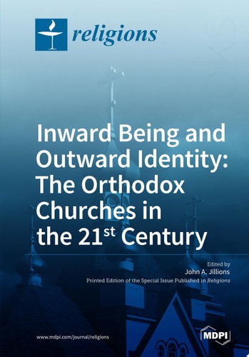 Inward Being and Outward Identity: The Orthodox Churches in the 21st Century