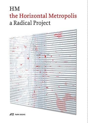 HM the Horizontal Metropolis A Radical Project