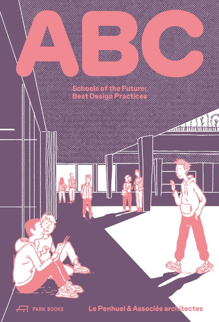 ABC: Schools of the Future. Best Design Practices