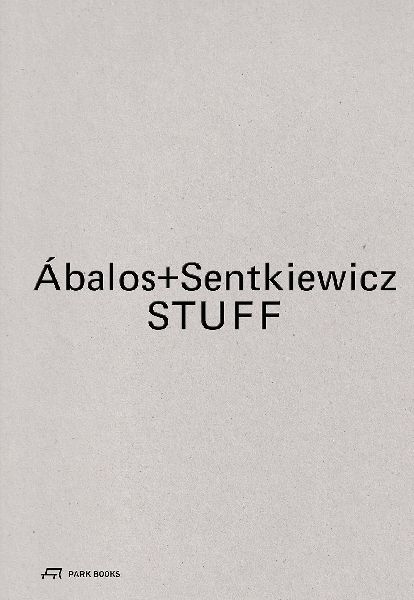 Ábalos+Sentkiewicz: STUFF