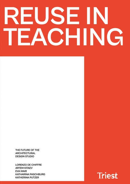 Reuse in Teaching: The Future of the Architectural Design Studio