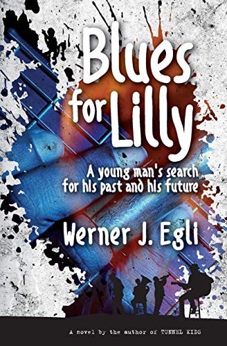 Blues for Lilly A Young Man's Search for His Past and His Future