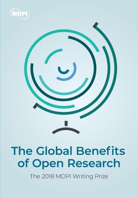 The Global Benefits of  Open Research: The 2018 MDPI Writing Prize
