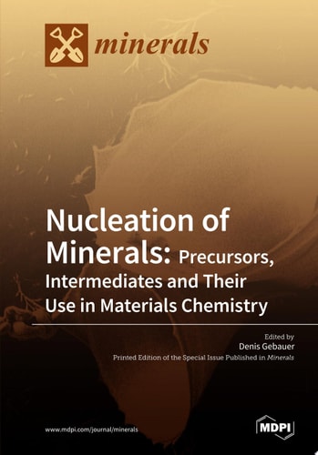 Nucleation of Minerals: Precursors, Intermediates and Their Use in Materials Chemistry