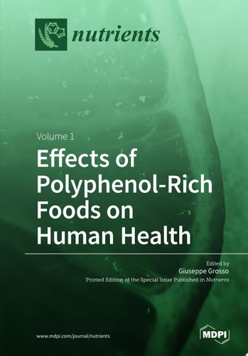Effects of Polyphenol-Rich Foods on Human Health Volume 1