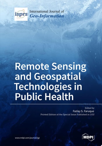 Remote Sensing and Geospatial Technologies in Public Health