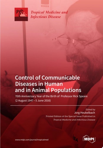 Control of Communicable Diseases in Human and in Animal Populations: 70th Anniversary Year of the Birth of Professor Rick Speare (2 August 1947 – 5 June 2016)