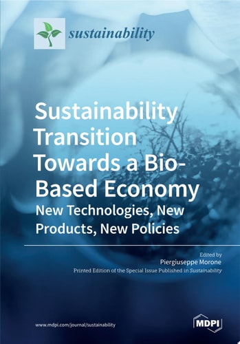 Sustainability Transition Towards a Bio-Based Economy: New Technologies, New Products, New Policies