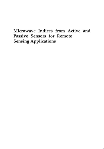 Microwave Indices from Active and Passive Sensors for Remote Sensing Applications
