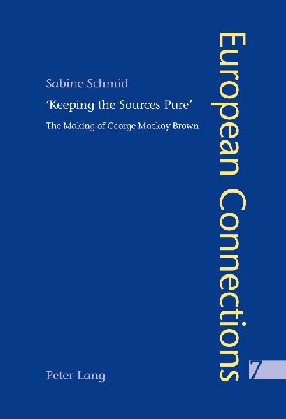 Keeping the Sources Pure: The Making of George Mackay Brown