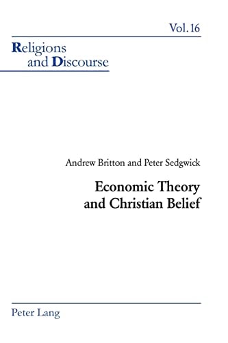 Economic Theory and Christian Belief (Religions and Discourse)