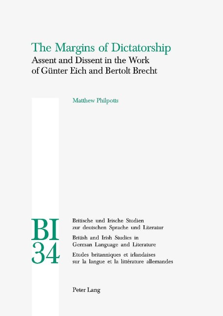 The Margins of Dictatorship: Assent and Dissent in the Work of Günter Eich and Bertolt Brecht