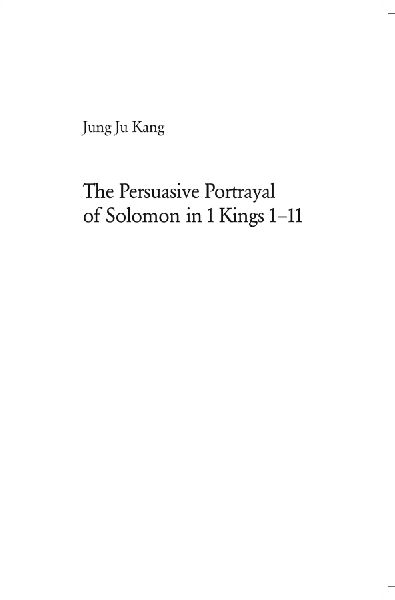 The Persuasive Portrayal of Solomon in 1 Kings 1-11