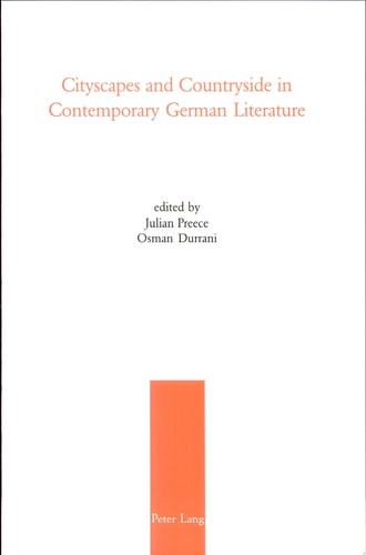 Cityscapes and Countryside in Contemporary German Literature