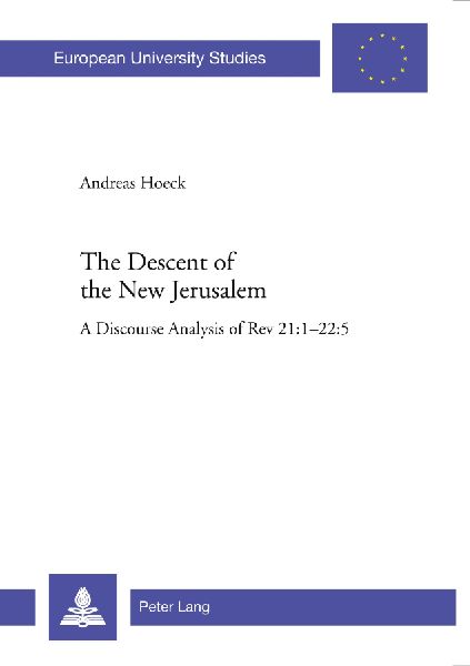 The Descent of the New Jerusalem: A Discourse Analysis of Rev 21:1-22:5