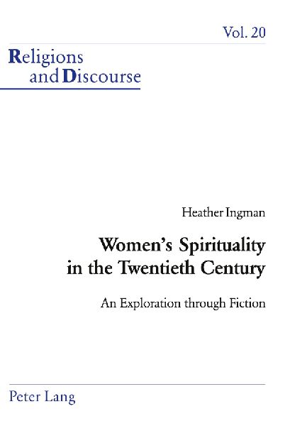 Womens Spirituality in the Twentieth Century: An Exploration through Fiction