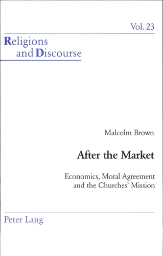 After the Market Economics, Moral Agreement and the Churches' Mission