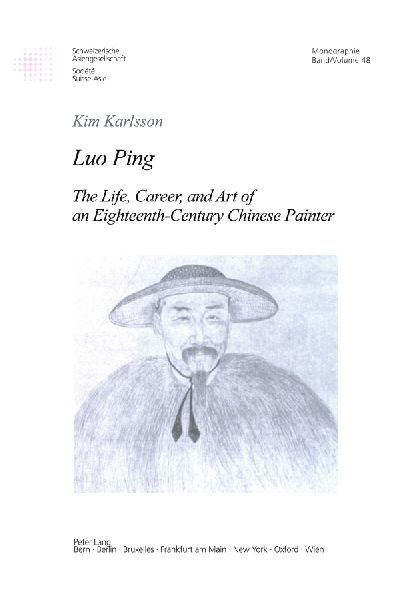 Luo Ping: The Life, Career, and Art of an Eighteenth-Century Chinese Painter