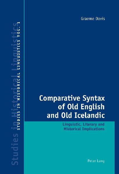 Comparative Syntax of Old English and Old Icelandic: Linguistic, Literary and Historical Implications