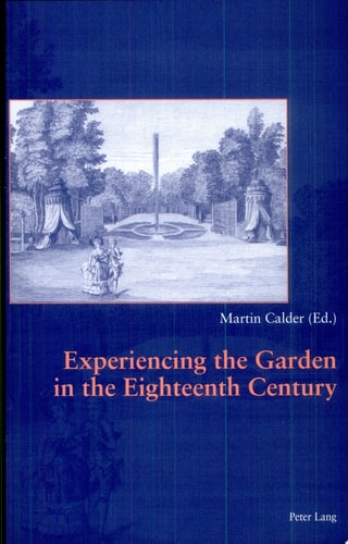 Experiencing the Garden in the Eighteenth Century