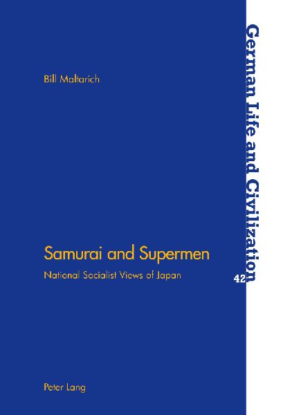 Samurai and Supermen: National Socialist Views of Japan
