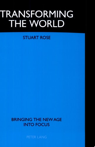 Transforming the World Bringing the New Age Into Focus