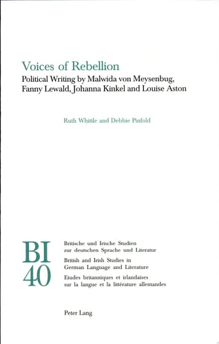 Voices of Rebellion Political Writing by Malwida Von Meysenbug, Fanny Lewald, Johanna Kinkel and Louise Aston