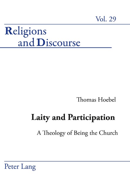 Laity and Participation: A Theology of Being the Church