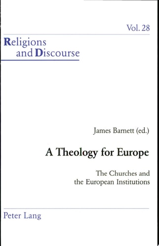 A Theology for Europe The Churches and the European Institutions