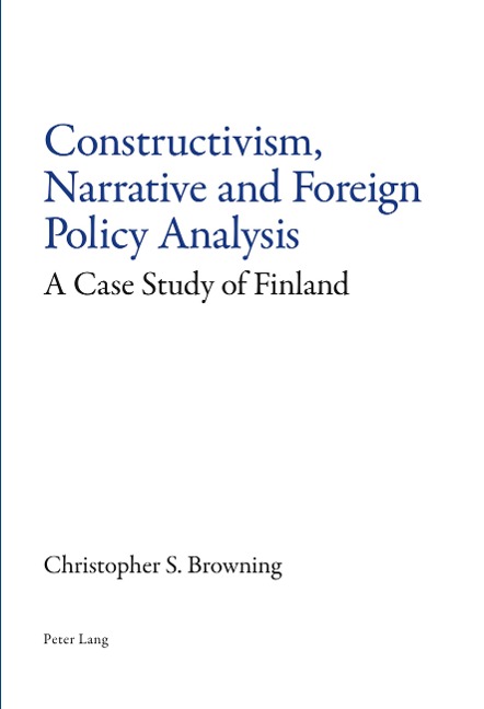 Constructivism, Narrative and Foreign Policy Analysis: A Case Study of Finland