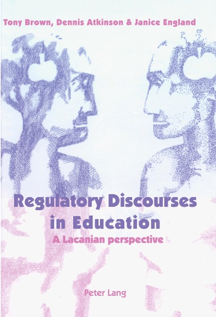 Regulatory Discourses in Education: A Lacanian perspective