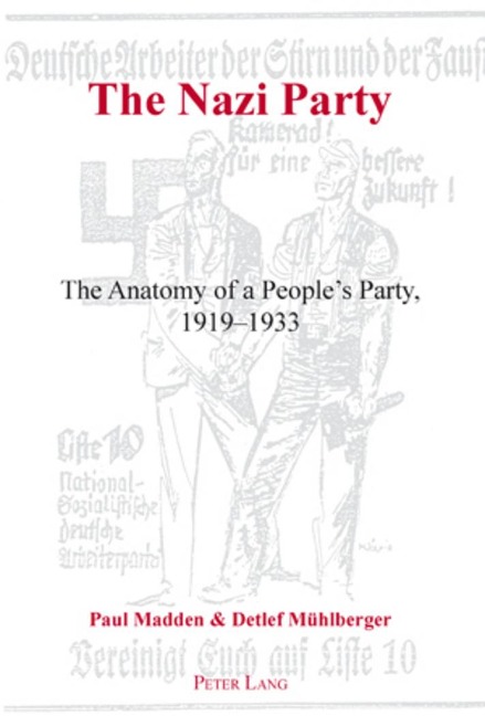 The Nazi Party: The Anatomy of a Peoples Party, 1919-1933