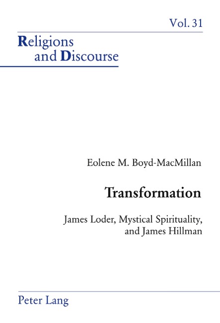 Transformation: James Loder, Mystical Spirituality, and James Hillman