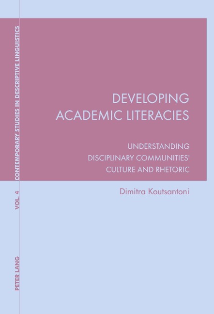 Developing Academic Literacies: Understanding Disciplinary Communities Culture and Rhetoric