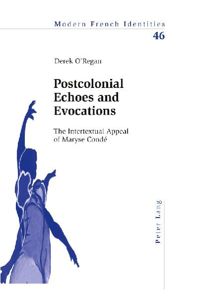 Postcolonial Echoes and Evocations: The Intertextual Appeal of Maryse Condé