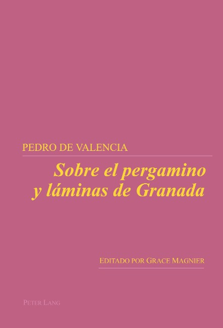Sobre el pergamino y láminas de Granada: Editado por Grace Magnier
