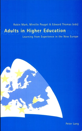 Adults in Higher Education Learning from Experience in the New Europe