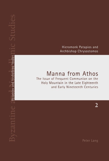 Manna from Athos: The Issue of Frequent Communion on the Holy Mountain in the Late Eighteenth and Early Nineteenth Centuries