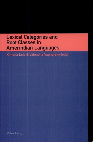 Lexical Categories and Root Classes in Amerindian Languages