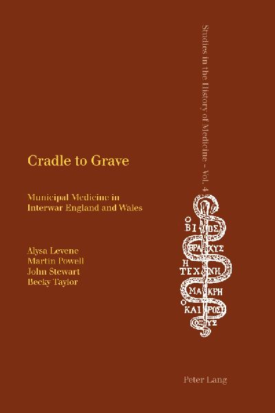 Cradle to Grave: Municipal Medicine in Interwar England and Wales