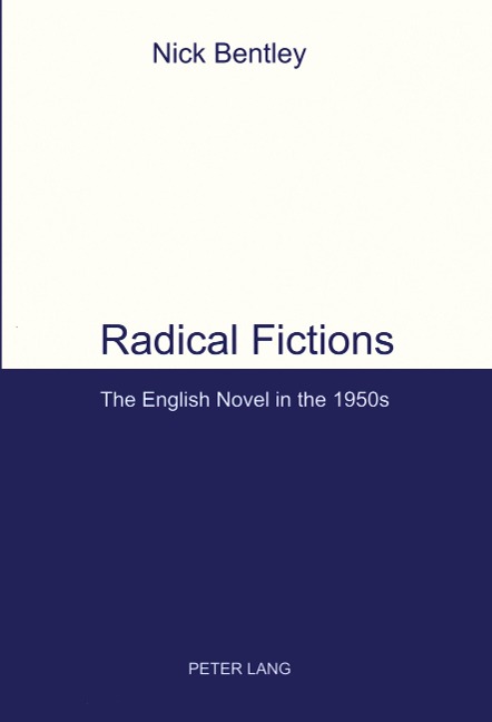 Radical Fictions: The English Novel in the 1950s