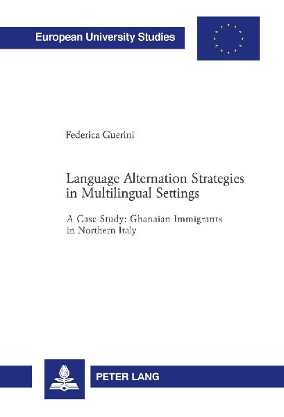 Language Alternation Strategies in Multilingual Settings: A Case Study: Ghanaian Immigrants in Northern Italy