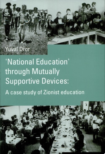 'National Education' Through Mutually Supportive Devices A Case Study of Zionist Education